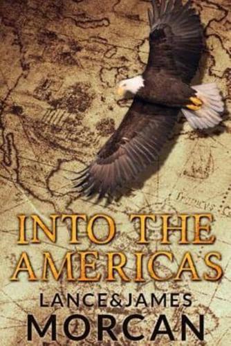 Into the Americas (A Novel Based on a True Story)