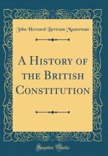 A History of the British Constitution (Classic Reprint)