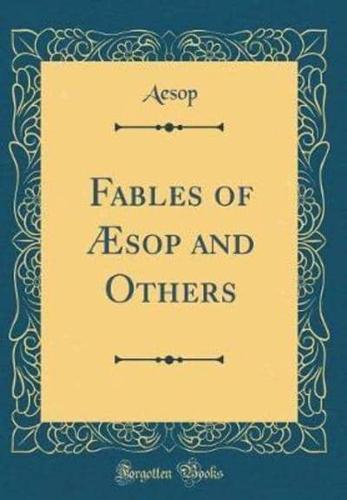 Fables of Aesop and Others (Classic Reprint)