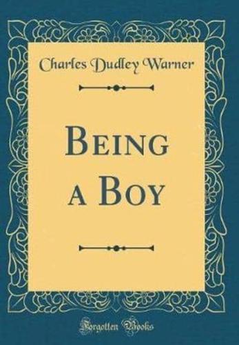 Being a Boy (Classic Reprint)