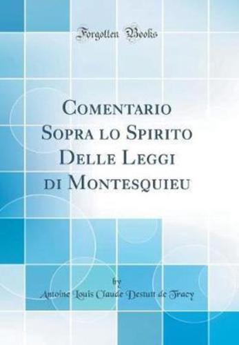 Comentario Sopra Lo Spirito Delle Leggi Di Montesquieu (Classic Reprint)