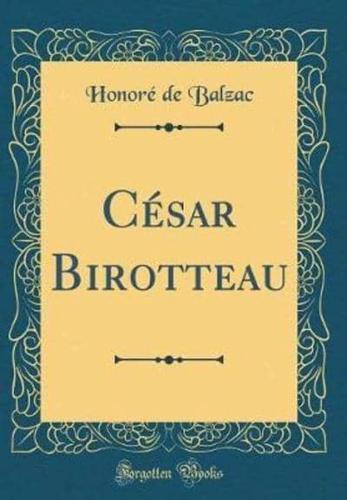 Cesar Birotteau (Classic Reprint)