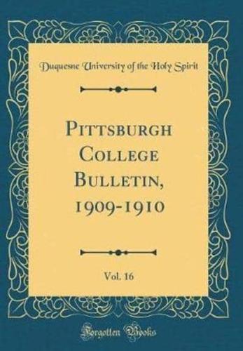 Pittsburgh College Bulletin, 1909-1910, Vol. 16 (Classic Reprint)