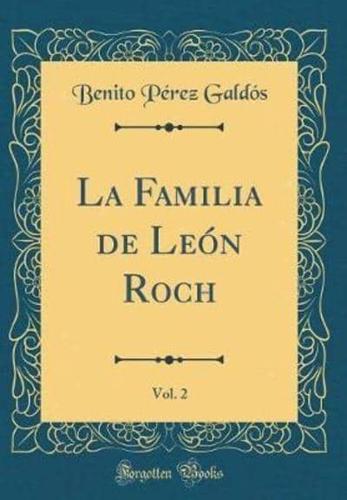 La Familia De Leï¿½n Roch, Vol. 2 (Classic Reprint)