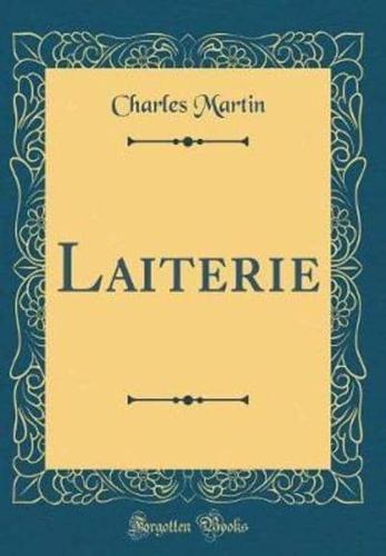 Laiterie (Classic Reprint)