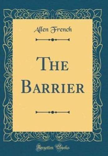 The Barrier (Classic Reprint)