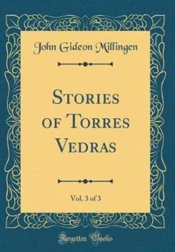 Stories of Torres Vedras, Vol. 3 of 3 (Classic Reprint)