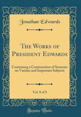 The Works of President Edwards, Vol. 8 of 8