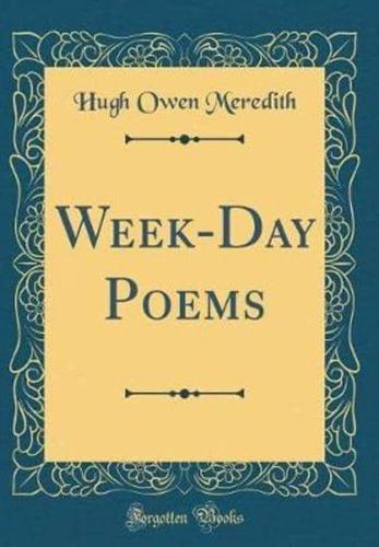 Week-Day Poems (Classic Reprint)