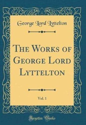The Works of George Lord Lyttelton, Vol. 1 (Classic Reprint)