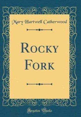 Rocky Fork (Classic Reprint)