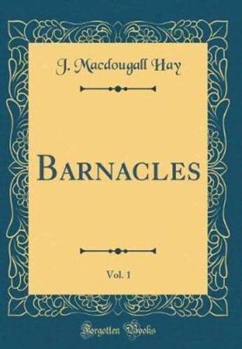 Barnacles, Vol. 1 (Classic Reprint)
