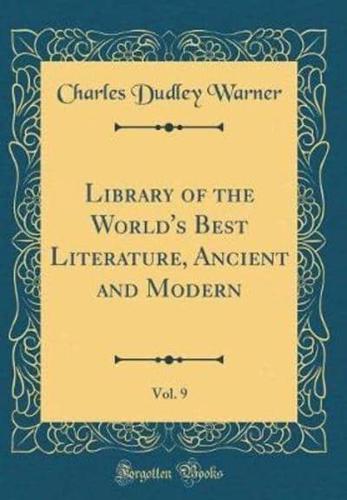 Library of the World's Best Literature, Ancient and Modern, Vol. 9 (Classic Reprint)