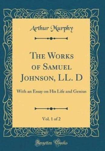 The Works of Samuel Johnson, LL. D, Vol. 1 of 2
