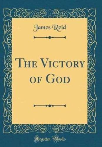 The Victory of God (Classic Reprint)