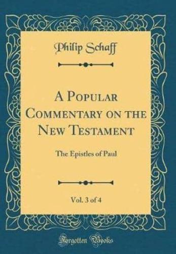 A Popular Commentary on the New Testament, Vol. 3 of 4