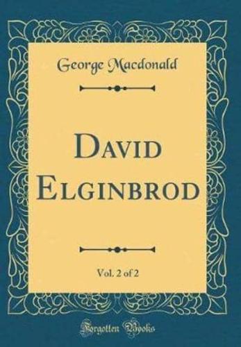 David Elginbrod, Vol. 2 of 2 (Classic Reprint)