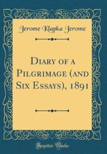 Diary of a Pilgrimage (And Six Essays), 1891 (Classic Reprint)