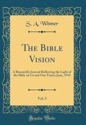 The Bible Vision, Vol. 5