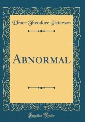 Abnormal (Classic Reprint)