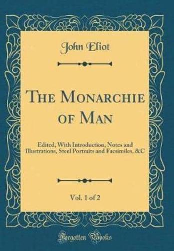 The Monarchie of Man, Vol. 1 of 2