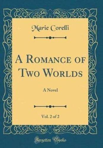 A Romance of Two Worlds, Vol. 2 of 2