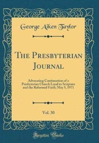The Presbyterian Journal, Vol. 30