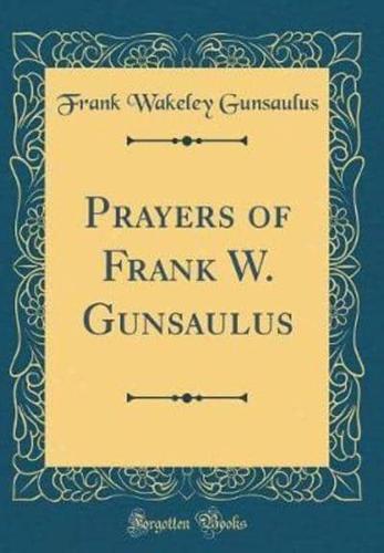 Prayers of Frank W. Gunsaulus (Classic Reprint)