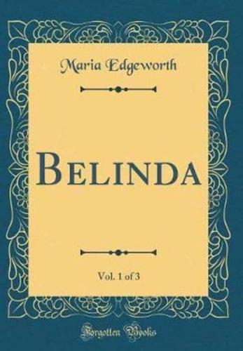 Belinda, Vol. 1 of 3 (Classic Reprint)