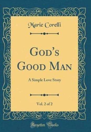 God's Good Man, Vol. 2 of 2