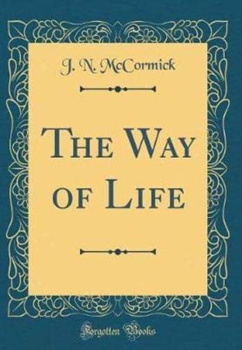 The Way of Life (Classic Reprint)