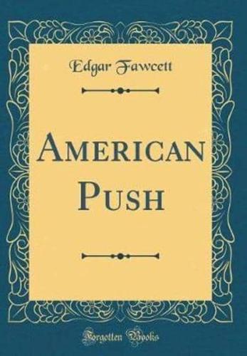 American Push (Classic Reprint)