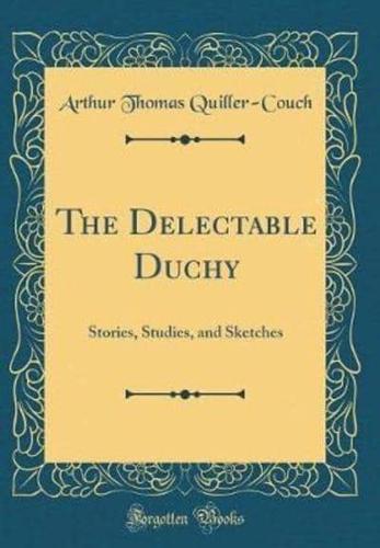 The Delectable Duchy