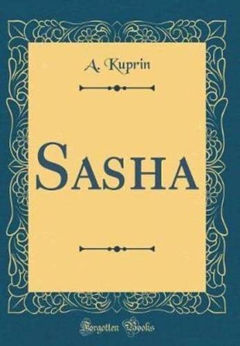 Sasha (Classic Reprint)