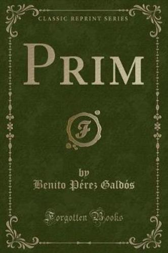 Prim (Classic Reprint)