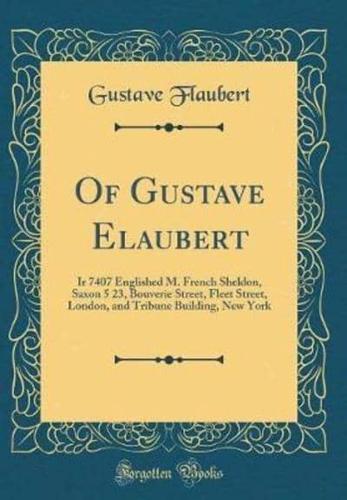 Of Gustave Elaubert