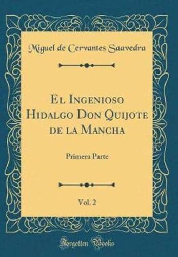 El Ingenioso Hidalgo Don Quijote De La Mancha, Vol. 2