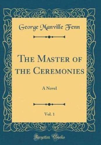 The Master of the Ceremonies, Vol. 1
