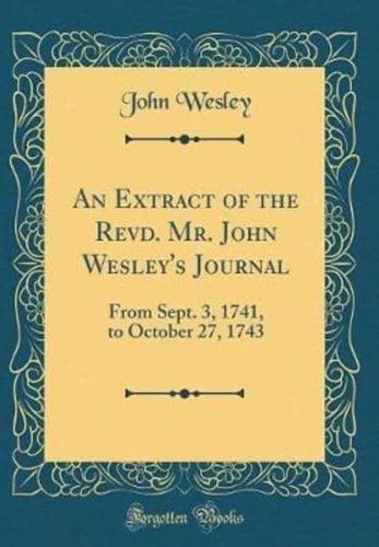 An Extract of the Revd. Mr. John Wesley's Journal