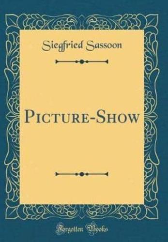 Picture-Show (Classic Reprint)