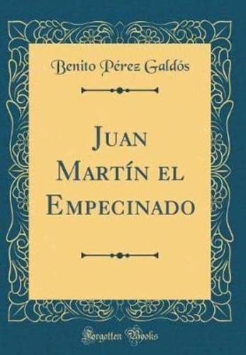 Juan Martï¿½n El Empecinado (Classic Reprint)