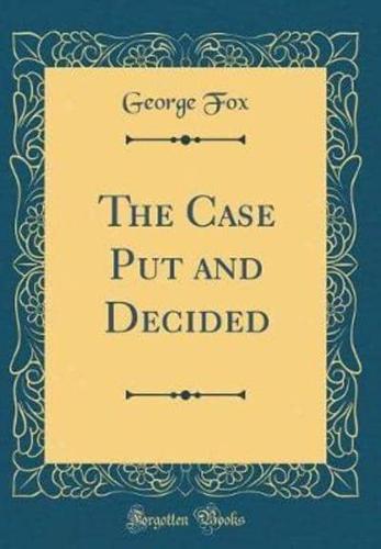 The Case Put and Decided (Classic Reprint)