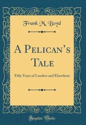 A Pelican's Tale