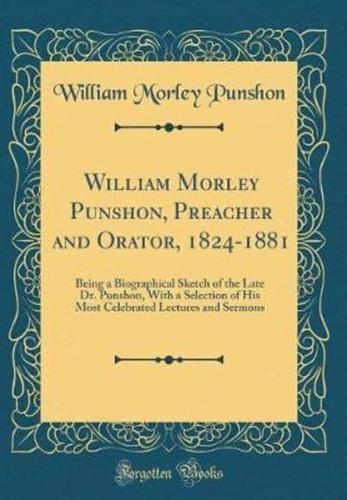 William Morley Punshon, Preacher and Orator, 1824-1881
