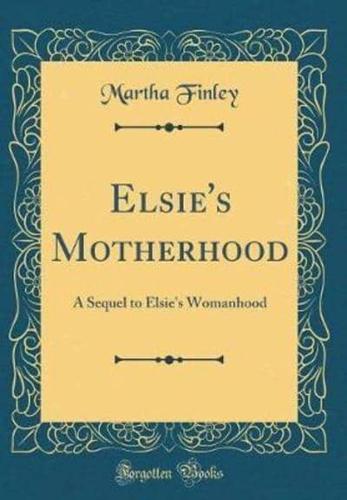 Elsie's Motherhood