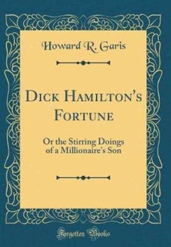 Dick Hamilton's Fortune