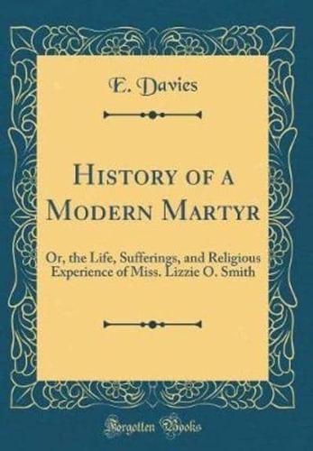 History of a Modern Martyr