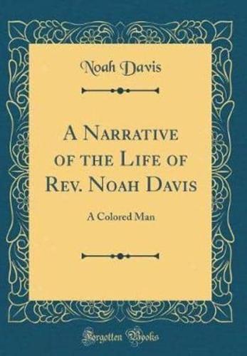 A Narrative of the Life of REV. Noah Davis