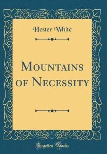 Mountains of Necessity (Classic Reprint)