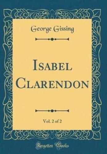Isabel Clarendon, Vol. 2 of 2 (Classic Reprint)